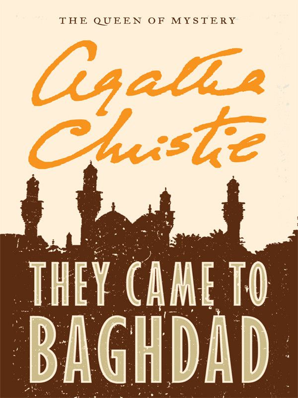 Cover Art for 9780061753862, They Came to Baghdad by Agatha Christie