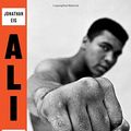 Cover Art for 9780544435247, Ali: A Life by Jonathan Eig