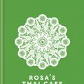 Cover Art for 9781784724238, Rosa's Thai Cafe: The Vegetarian Cookbook by Saiphin Moore