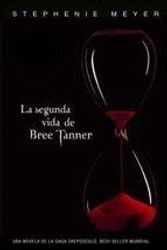 Cover Art for 9789562397810, La Segunda Vida De Bree Tanner by Stephenie Meyer