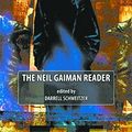 Cover Art for 9780809556373, The Neil Gaiman Reader by Darrell Schweitzer