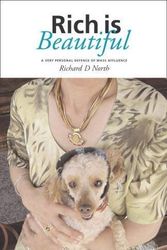 Cover Art for 9781904863021, Rich is Beautiful by Richard D. North