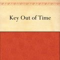 Cover Art for B004UJC35C, Key Out of Time by Andre Norton