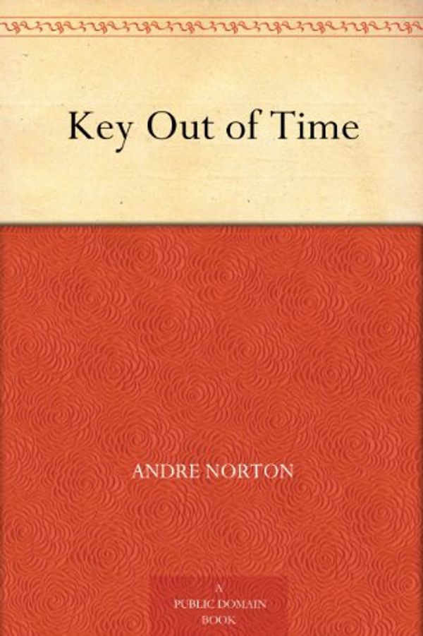 Cover Art for B004UJC35C, Key Out of Time by Andre Norton