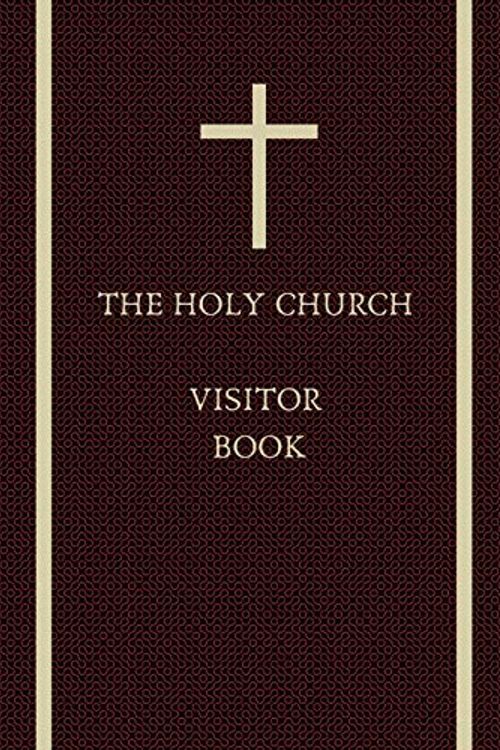 Cover Art for 9781690027409, The Holy Church Visitor Book: Fabric effect Visitor Log book Guestbook formatted name - date - address - comment: ideal for guest registering into churches, cathedrals and other christian buildings by Bespoke Guestbooks