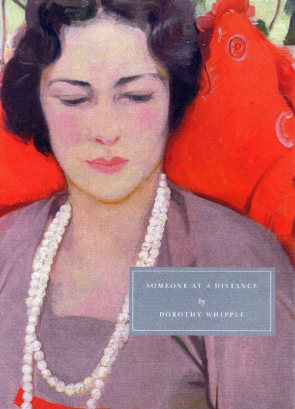 Cover Art for 9781906462000, Someone at a Distance by Dorothy Whipple