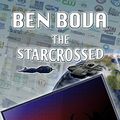 Cover Art for B00VELE758, The Starcrossed by Ben Bova
