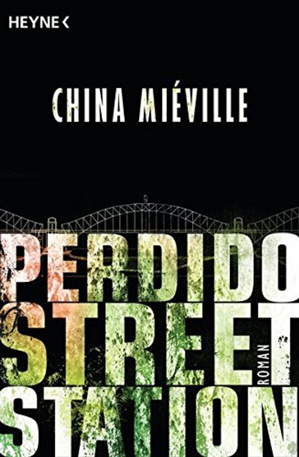 Cover Art for 9783453315396, Perdido Street Station by Miéville, China