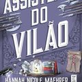 Cover Art for B0D461R2D9, Assistente do Vilão (Portuguese Edition) by Hannah Nicole Maehrer