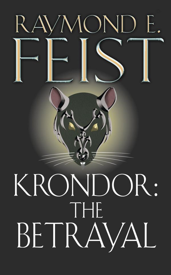 Cover Art for 9780007374977, Krondor: The Betrayal by Raymond E. Feist