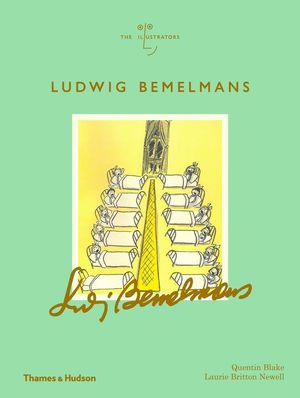 Cover Art for 9780500519950, Ludwig Bemelmans by Quentin Blake, Laurie Britton Newell