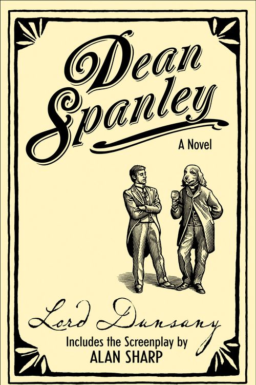 Cover Art for 9780007290451, Dean Spanley: The Novel by Lord Dunsany