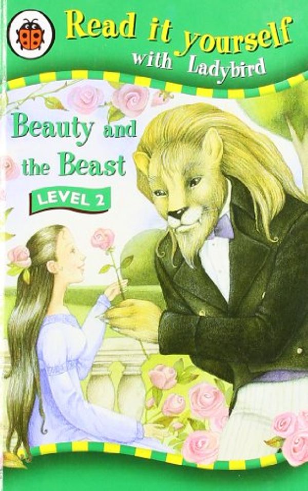 Cover Art for 9781846465017, Beauty and the Beast - Read it yourself with Ladybird by Ladybird