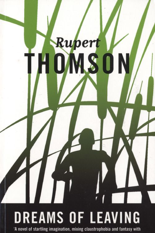 Cover Art for 9780747526971, Dreams of Leaving by Rupert Thomson