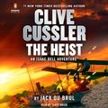 Cover Art for B0CGRY1GMJ, Clive Cussler The Heist by Clive Cussler, Jack Du Brul
