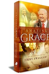 Cover Art for 9781941403457, AMAZING GRACE (An Autobiography by Jimmy Swaggart) by Jimmy Swaggart