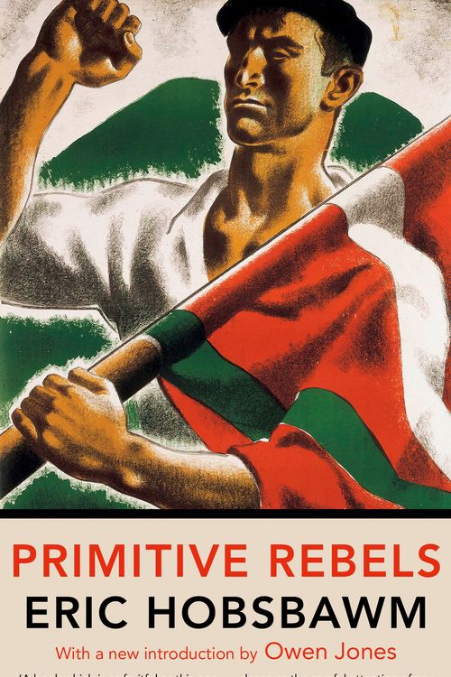 Cover Art for 9780349143019, Primitive Rebels by Eric Hobsbawm