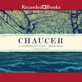 Cover Art for B07RJ1GZ7N, Chaucer: A European Life by Marion Turner