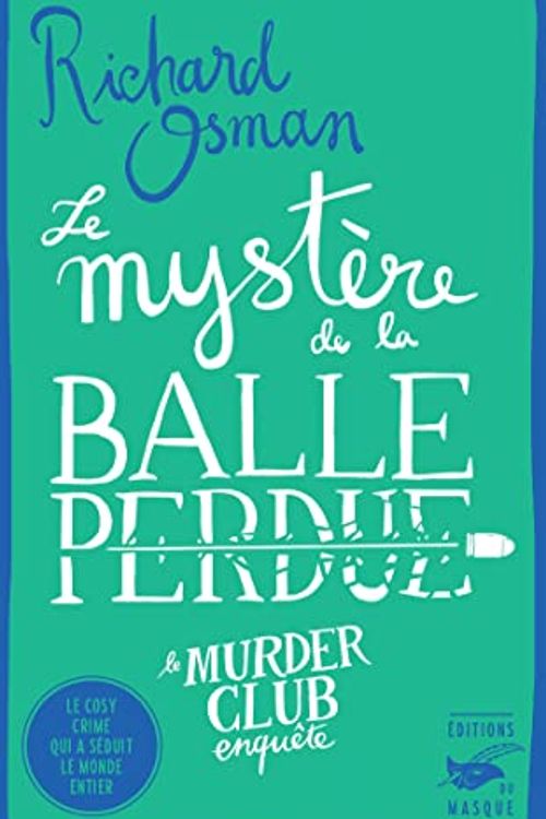 Cover Art for B0C2K7GMQM, Le Mystère de la balle perdue (Grands Formats) (French Edition) by Richard Osman