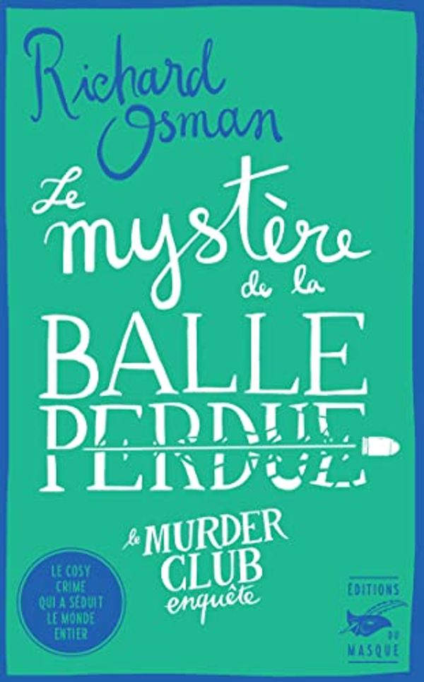 Cover Art for B0C2K7GMQM, Le Mystère de la balle perdue (Grands Formats) (French Edition) by Richard Osman