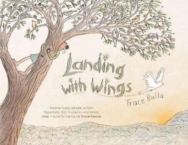 Cover Art for 9781911631828, Landing with Wings by Trace Balla