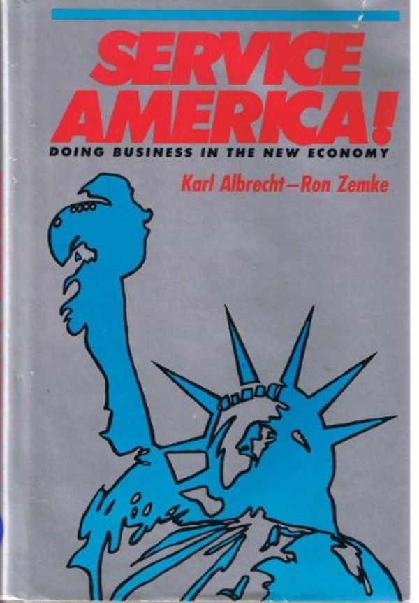 Cover Art for 9780870946592, Service America! by Karl Albrecht
