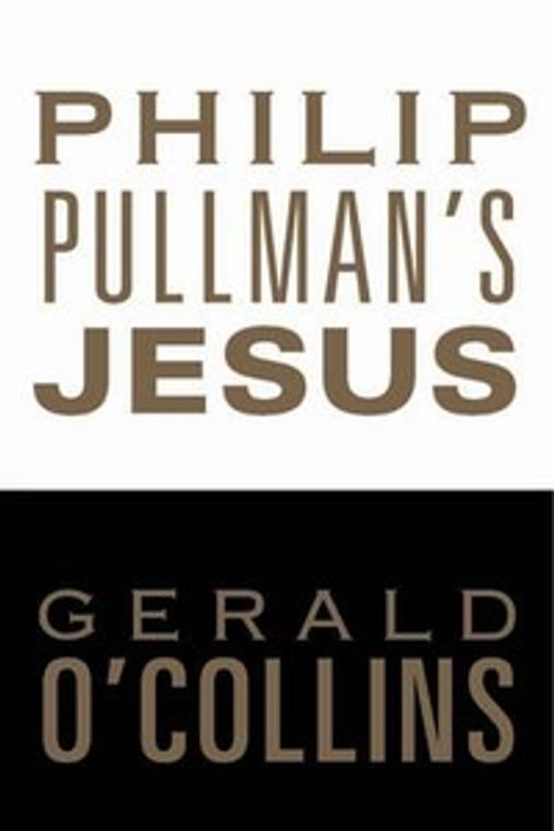 Cover Art for 9780232528060, Philip Pullman's Jesus by Gerald O'Collins