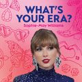 Cover Art for 9780008686260, What's Your Era? by Sophie-May Williams