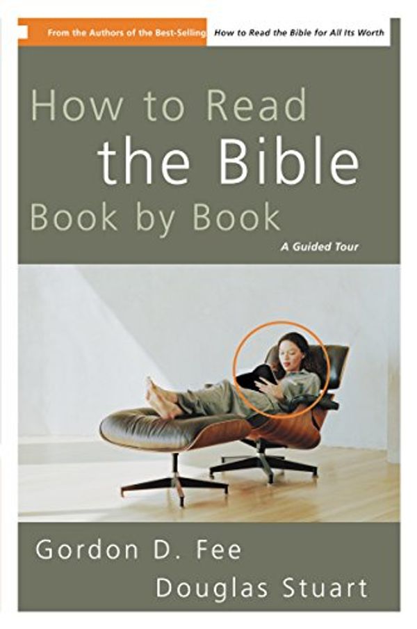 Cover Art for B000S1LXM0, How to Read the Bible Book by Book: A Guided Tour by Gordon D. Fee, Douglas Stuart