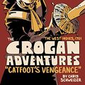 Cover Art for 9781620102039, The Crogan Adventures: Catfoot's Vengeance by Chris Schweizer