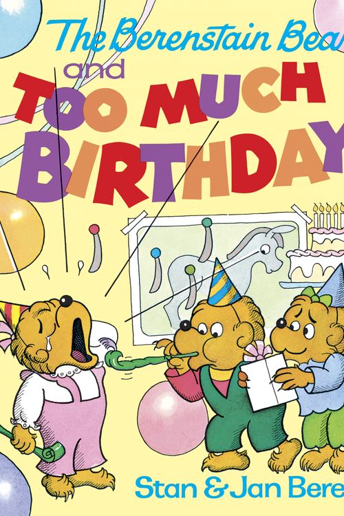 Cover Art for 9780394873329, Berenstain Bears Too Much Birthda by Stan Berenstain, Jan Berenstain