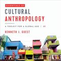 Cover Art for 9780393420142, Essentials of Cultural Anthropology: A Toolkit for a Global Age by Kenneth J. Guest