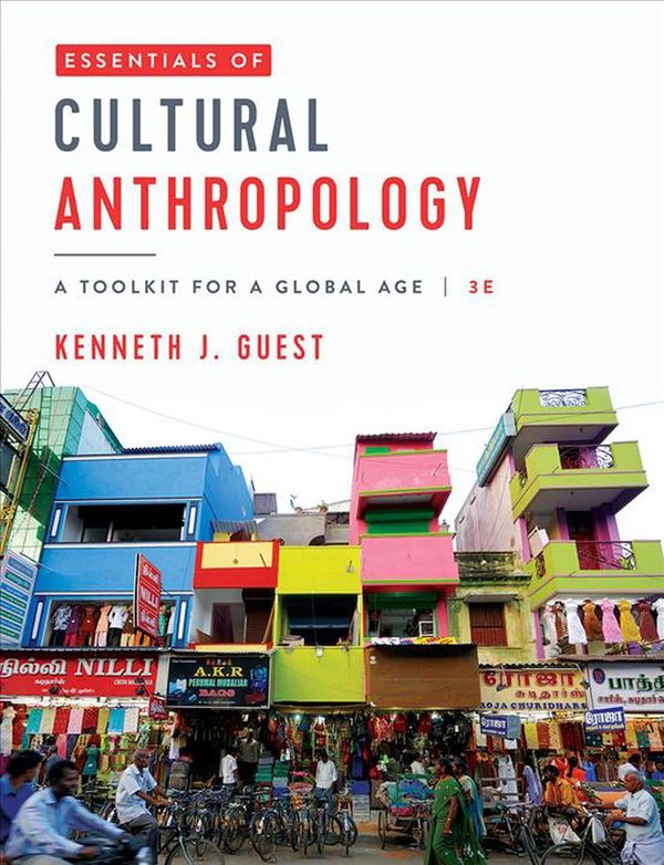 Cover Art for 9780393420142, Essentials of Cultural Anthropology: A Toolkit for a Global Age by Kenneth J. Guest