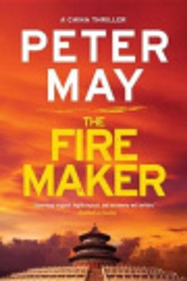 Cover Art for 9781681440880, The Firemaker by Peter May