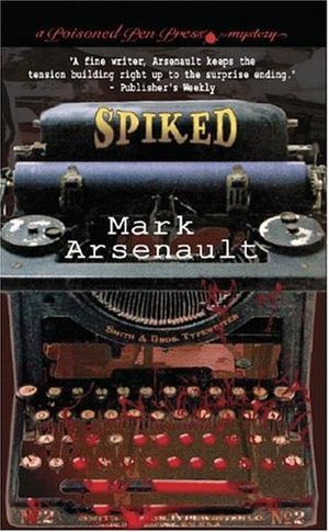 Cover Art for 9780743487061, Spiked by MR Mark Arsenault