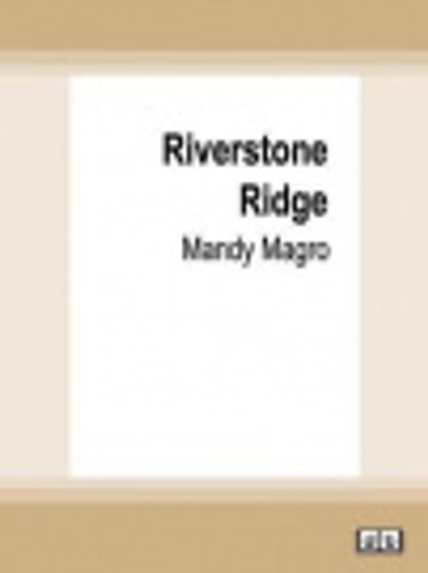 Cover Art for 9780369331182, Riverstone Ridge by Mandy Magro