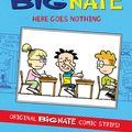 Cover Art for 9780007478323, Big Nate Compilation 2: Here Goes Nothing by Lincoln Peirce
