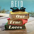 Cover Art for B0176M3XWQ, One True Loves: A Novel by Taylor Jenkins Reid