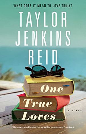 Cover Art for B0176M3XWQ, One True Loves: A Novel by Taylor Jenkins Reid