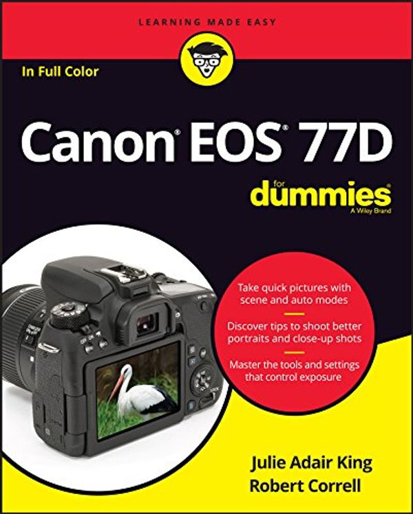 Cover Art for B074VD9Y9L, Canon EOS 77D For Dummies (For Dummies (Computer/Tech)) by King, Julie Adair