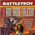 Cover Art for 9780451453808, Battletech: I am Jade Falcon Bk. 17 by Robert Thurston