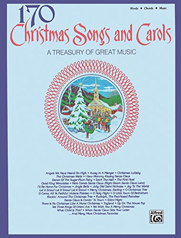 Cover Art for 9780769264363, 170 Christmas Songs and Carols by Alfred Music