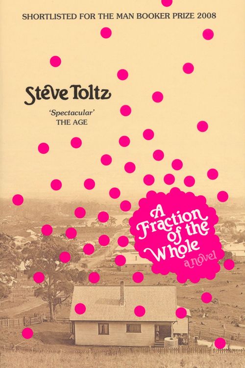 Cover Art for 9780143009528, A Fraction Of The Whole by Steve Toltz