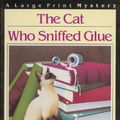 Cover Art for 9780816148646, The Cat Who Sniffed Glue (G.K. Hall large print book series) by Lilian Jackson Braun