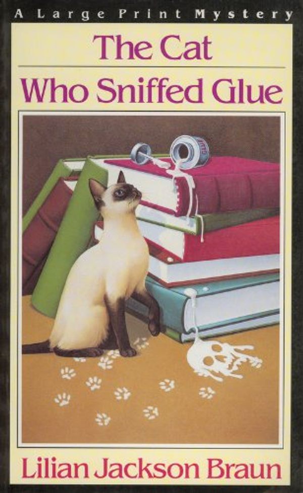 Cover Art for 9780816148646, The Cat Who Sniffed Glue (G.K. Hall large print book series) by Lilian Jackson Braun