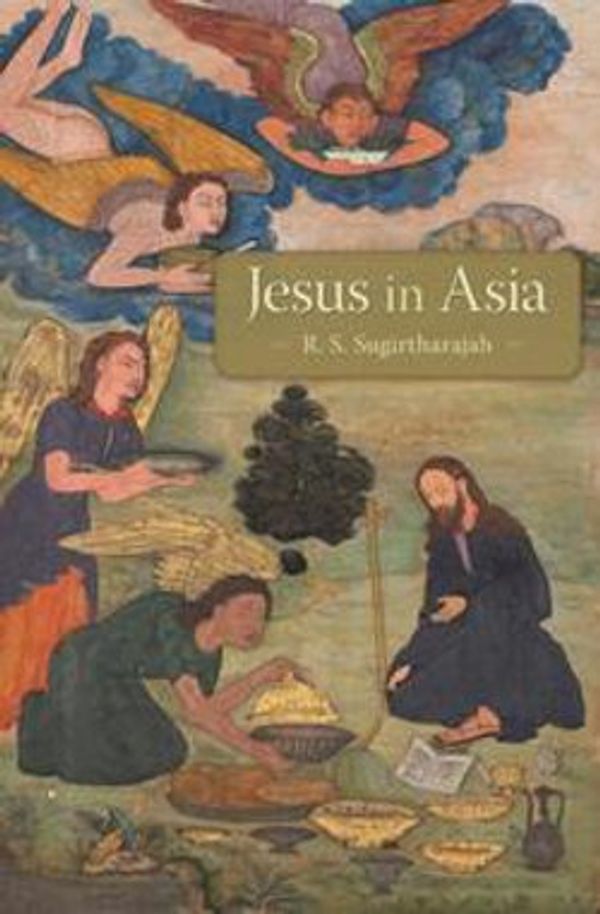 Cover Art for 9780674919631, Jesus in Asia by R. S. Sugirtharajah