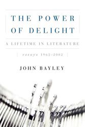 Cover Art for 9780393344929, The Power of Delight by John Bayley