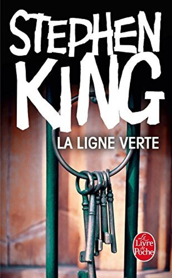 Cover Art for 9782253122920, La Ligne Verte = The Green Mile (French Edition) by Stephen King