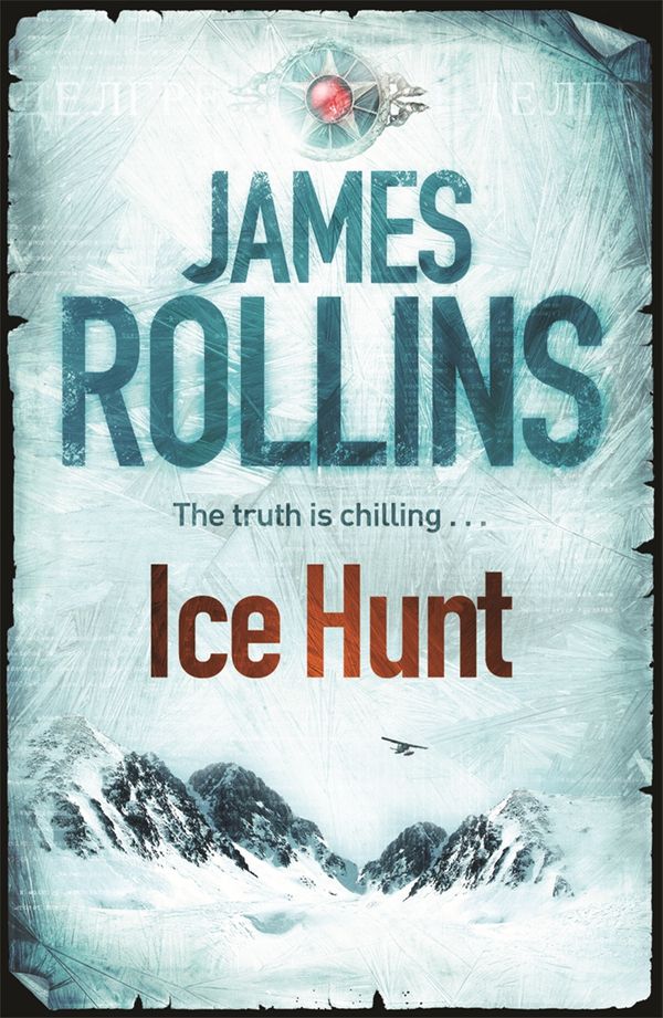 Cover Art for 9780752883823, Ice Hunt by James Rollins
