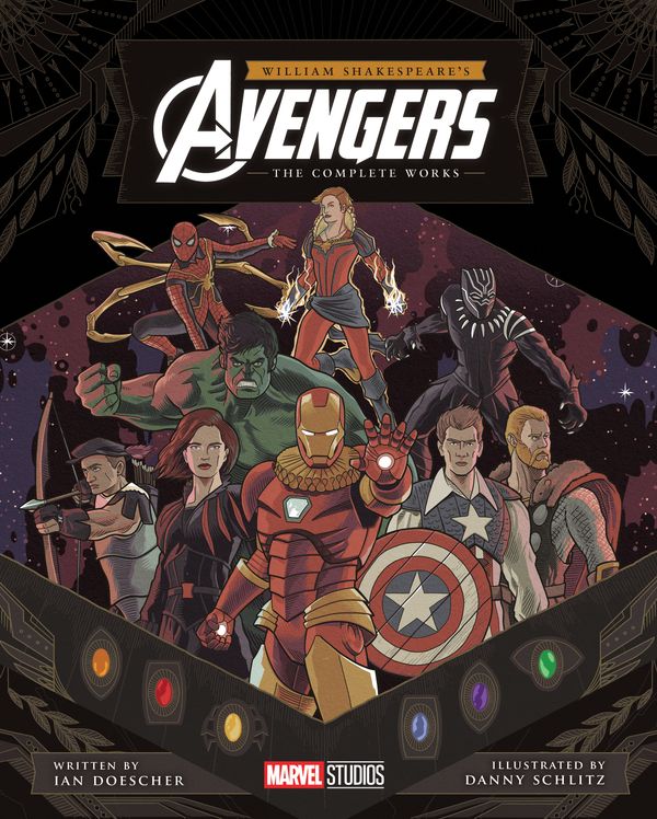 Cover Art for 9781683692072, William Shakespeare's Avengers The Complete Works by Ian Doescher